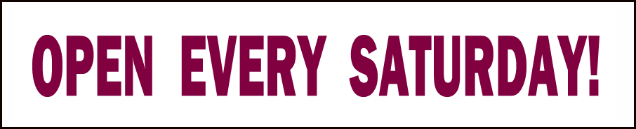 OPEN EVERY SATURDAY! .............. 10ft x 2ft